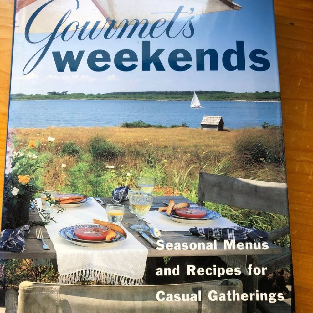 Gourmet's Weekends Seasonal Menus and Recipes for Casual Gatherings Hardcover